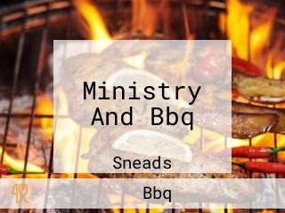 Ministry And Bbq