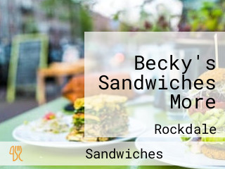 Becky's Sandwiches More