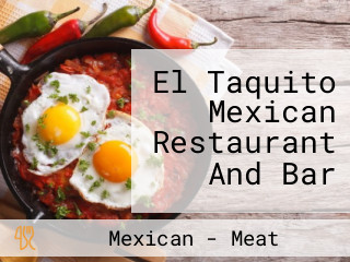 El Taquito Mexican Restaurant And Bar