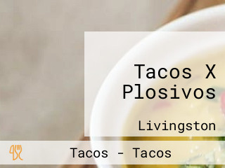 Tacos X Plosivos