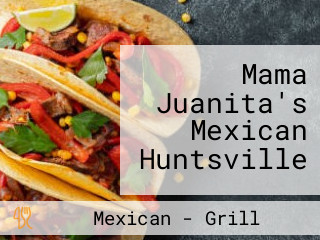 Mama Juanita's Mexican Huntsville