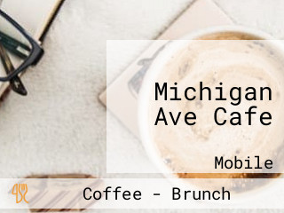 Michigan Ave Cafe