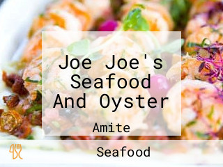 Joe Joe's Seafood And Oyster