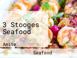 3 Stooges Seafood