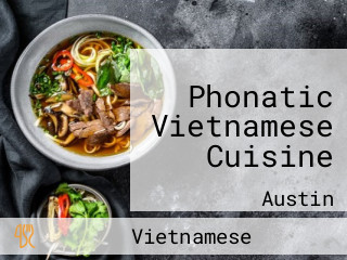 Phonatic Vietnamese Cuisine