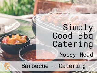 Simply Good Bbq Catering