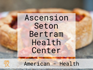 Ascension Seton Bertram Health Center