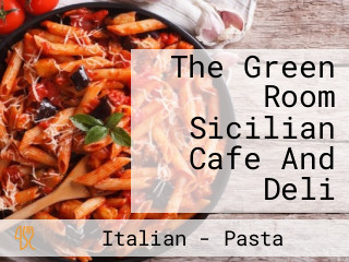 The Green Room Sicilian Cafe And Deli