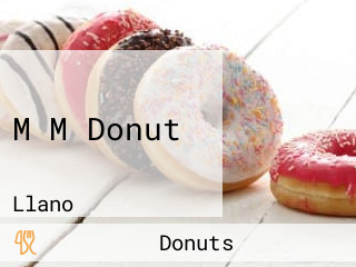 M M Donut