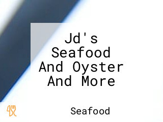 Jd's Seafood And Oyster And More