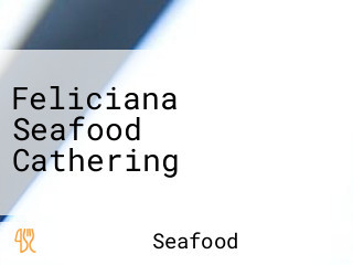 Feliciana Seafood Cathering