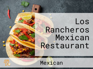 Los Rancheros Mexican Restaurant