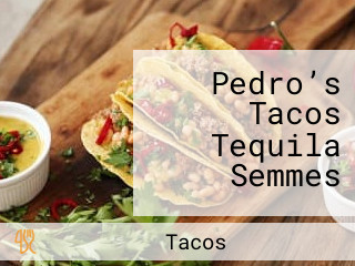 Pedro’s Tacos Tequila Semmes