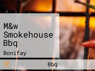 M&w Smokehouse Bbq