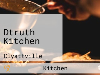 Dtruth Kitchen