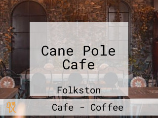 Cane Pole Cafe