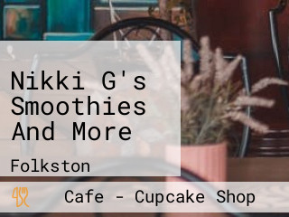 Nikki G's Smoothies And More