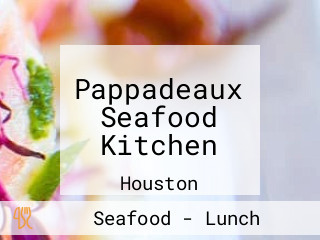 Pappadeaux Seafood Kitchen