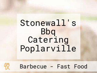 Stonewall's Bbq Catering Poplarville