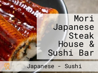 Mori Japanese Steak House & Sushi Bar