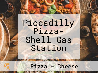 Piccadilly Pizza- Shell Gas Station