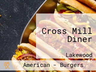 Cross Mill Diner