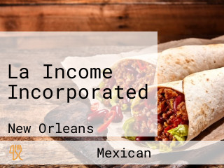 La Income Incorporated