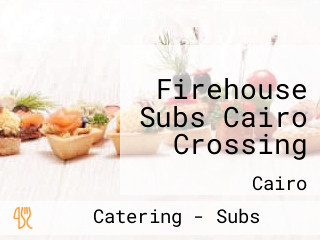 Firehouse Subs Cairo Crossing