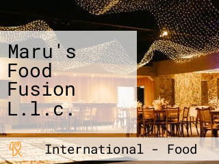 Maru's Food Fusion L.l.c.