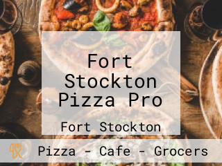 Fort Stockton Pizza Pro