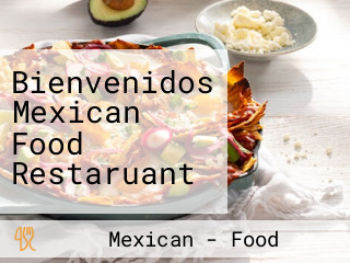 Bienvenidos Mexican Food Restaruant