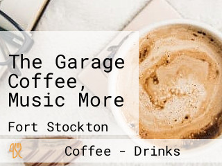 The Garage Coffee, Music More