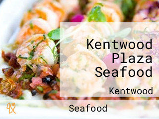 Kentwood Plaza Seafood