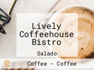 Lively Coffeehouse Bistro