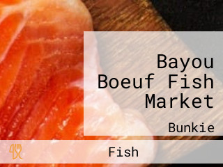 Bayou Boeuf Fish Market