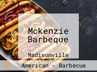 Mckenzie Barbeque