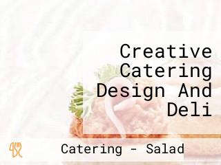 Creative Catering Design And Deli