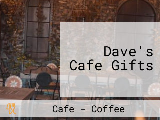 Dave's Cafe Gifts