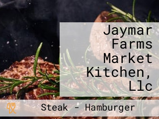 Jaymar Farms Market Kitchen, Llc