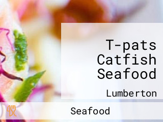 T-pats Catfish Seafood