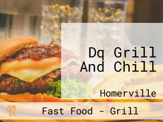 Dq Grill And Chill