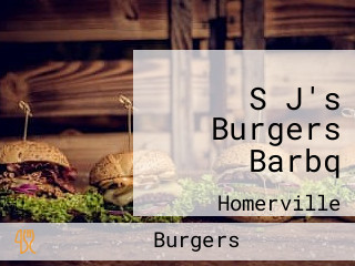 S J's Burgers Barbq