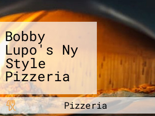 Bobby Lupo's Ny Style Pizzeria