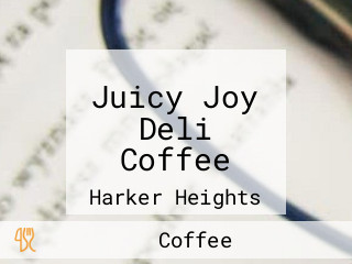 Juicy Joy Deli Coffee