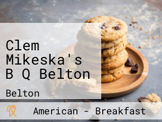 Clem Mikeska's B Q Belton