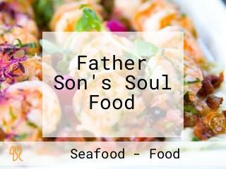 Father Son's Soul/seafood