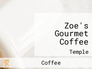 Zoe's Gourmet Coffee