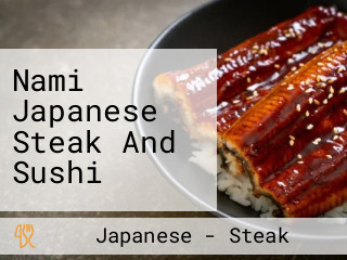 Nami Japanese Steak And Sushi