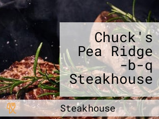 Chuck's Pea Ridge -b-q Steakhouse