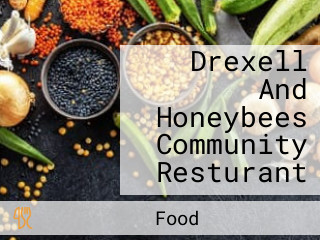 Drexell And Honeybees Community Resturant